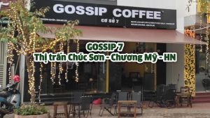 GOSSIP 7  – Thị trấn Chúc Sơn, huyện Chương Mỹ, Hà Nội